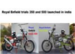 Royal Enfield bullet trials 350 and 500 launched in India