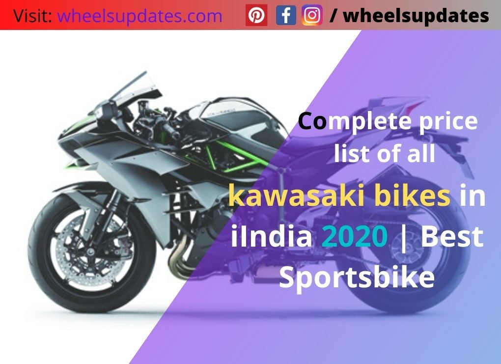 Complete price list of all kawasaki bikes in iIndia 2020