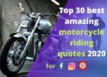 Top 30 best amazing motorcycle riding quotes 2020