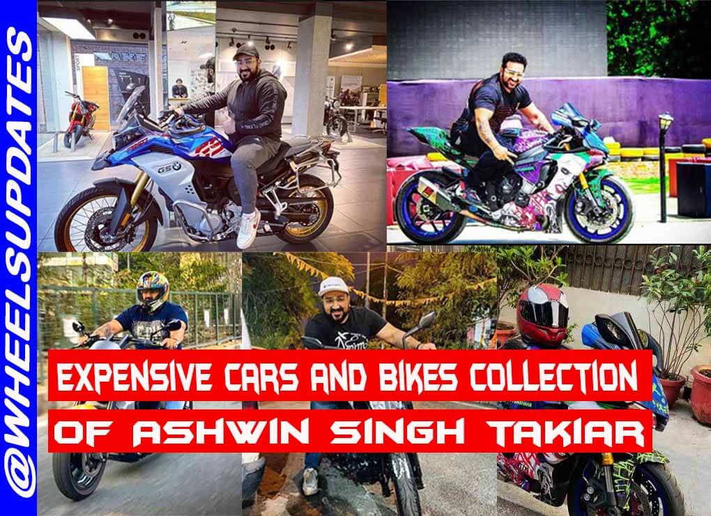 cars and bikes owned by Youtuber Ashwin Singh Takiar