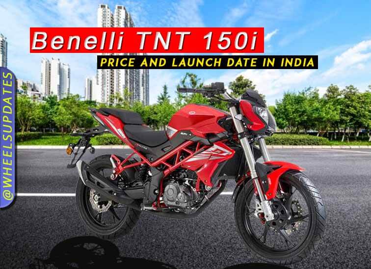 2021 Benelli TNT 150i price and launch date in India