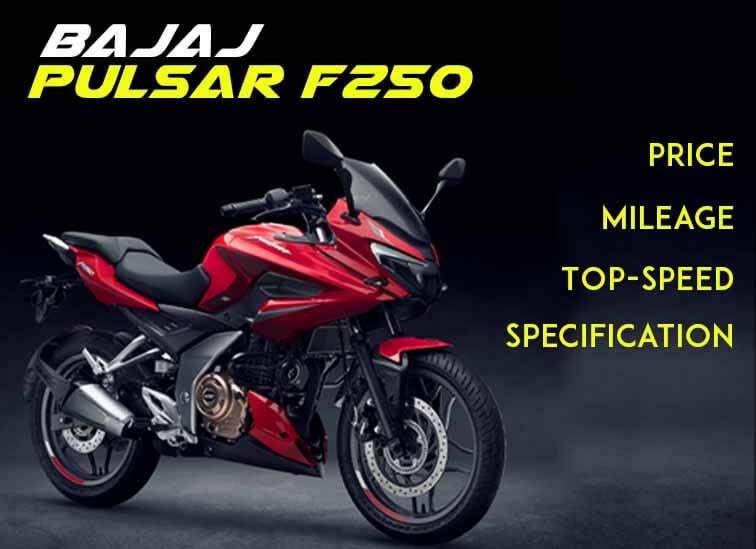 Bajaj Pulsar F250 price, mileage and top speed