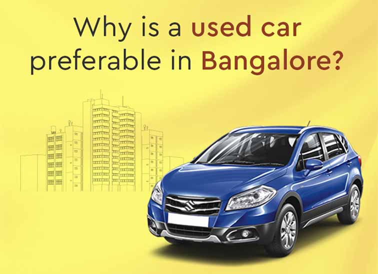 Why is a used car preferable in Bangalore