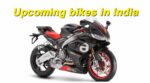 most awaited upcoming bikes in India