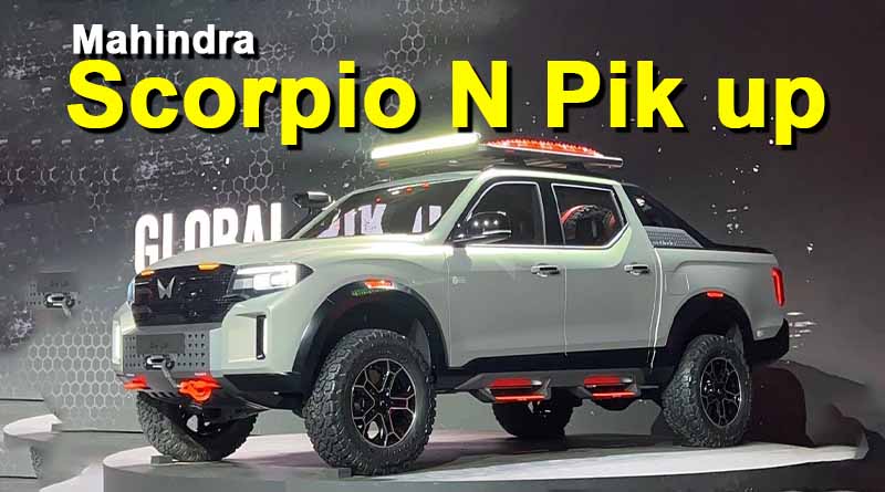 Mahindra Scorpio N Pik up Price, Mileage, launch date, Top speed,