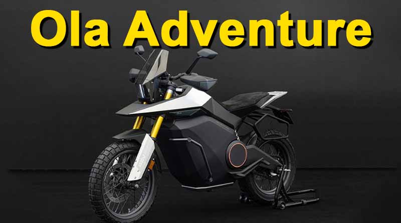 Ola electric Adventure bike Price, Range, launch date, Top speed, Features, specs