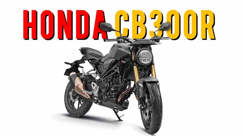 2023 Honda CB300R Price, Mileage, Top speed,